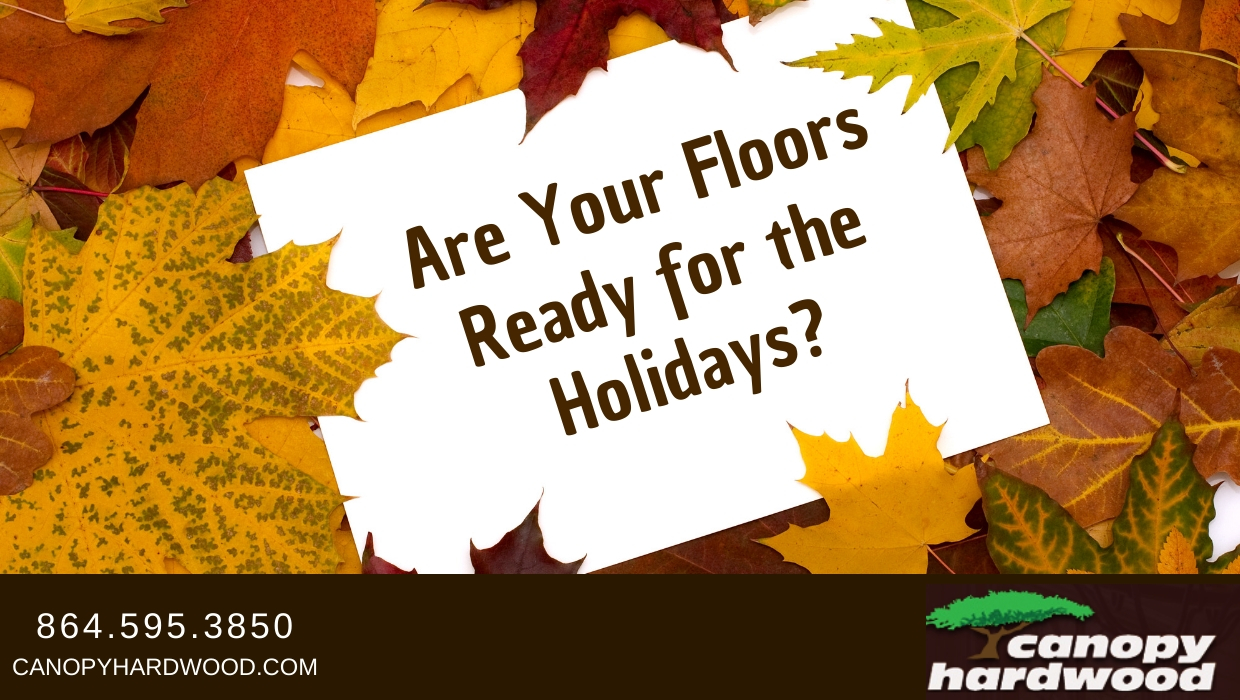 Are Your Floors Ready for the Holidays?