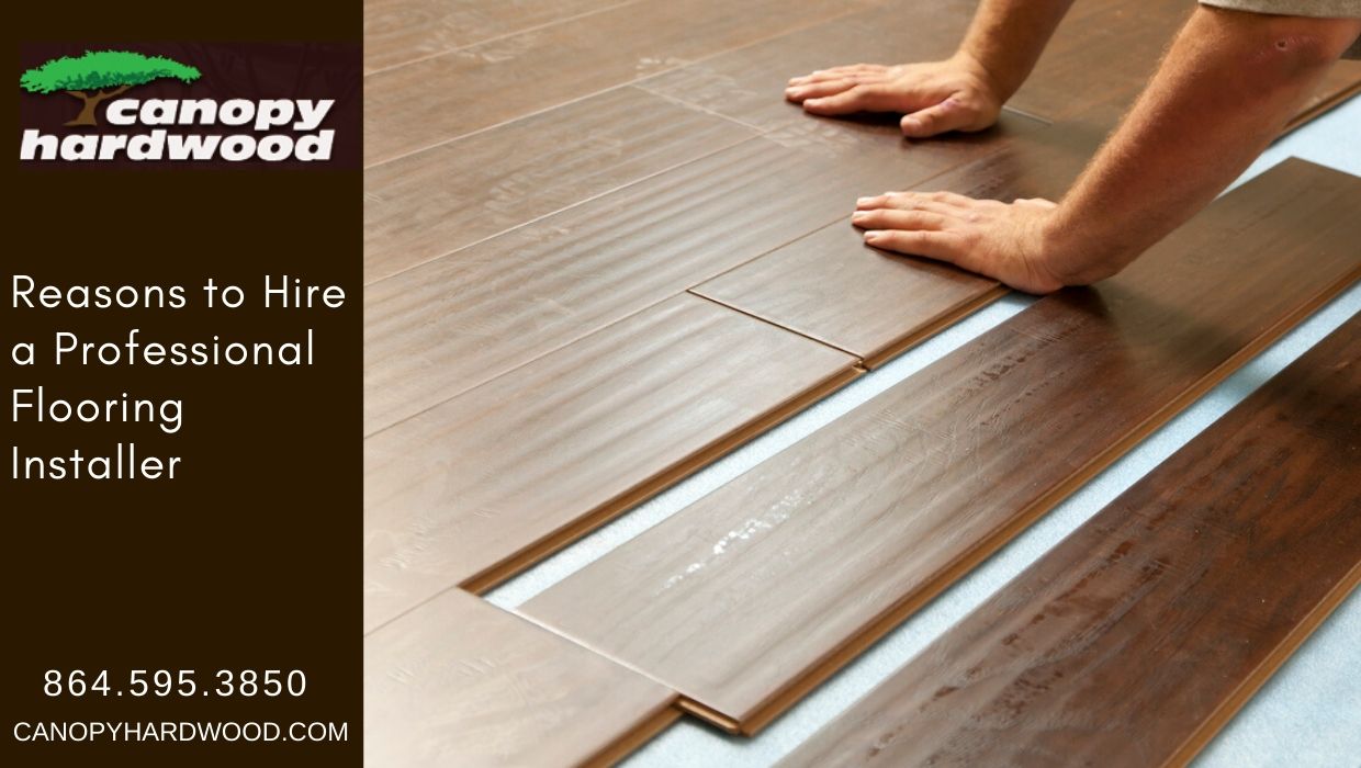 Reasons to Hire a Professional Flooring Installer